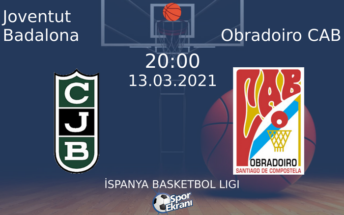 13 Mart 2021 Joventut Badalona vs Obradoiro CAB maçı Hangi Kanalda Saat Kaçta Yayınlanacak?