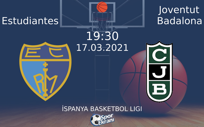 17 Mart 2021 Estudiantes vs Joventut Badalona maçı Hangi Kanalda Saat Kaçta Yayınlanacak? 17 Mart 2021 Estudiantes vs Joventut Badalona maçı Hangi Kanalda Saat Kaçta Yayınlanacak?