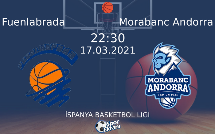 17 Mart 2021 Fuenlabrada vs Morabanc Andorra maçı Hangi Kanalda Saat Kaçta Yayınlanacak?