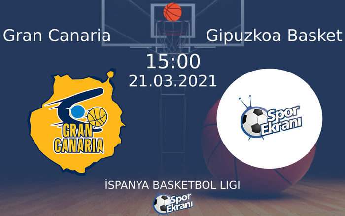21 Mart 2021 Gran Canaria vs Gipuzkoa Basket maçı Hangi Kanalda Saat Kaçta Yayınlanacak? 21 Mart 2021 Gran Canaria vs Gipuzkoa Basket maçı Hangi Kanalda Saat Kaçta Yayınlanacak?