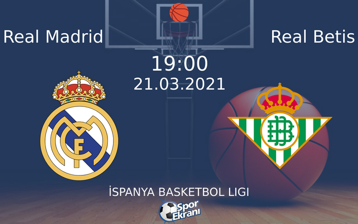21 Mart 2021 Real Madrid vs Real Betis maçı Hangi Kanalda Saat Kaçta Yayınlanacak?