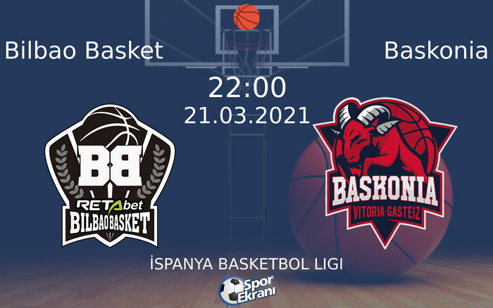 21 Mart 2021 Bilbao Basket vs Baskonia maçı Hangi Kanalda Saat Kaçta Yayınlanacak?