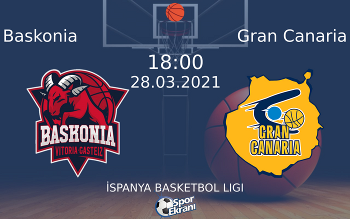 28 Mart 2021 Baskonia vs Gran Canaria maçı Hangi Kanalda Saat Kaçta Yayınlanacak? 28 Mart 2021 Baskonia vs Gran Canaria maçı Hangi Kanalda Saat Kaçta Yayınlanacak?