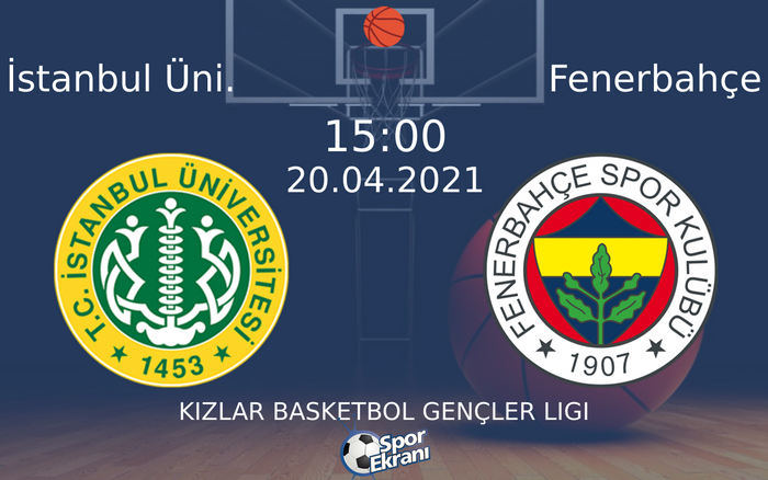 20 Nisan 2021 İstanbul Üni. vs Fenerbahçe maçı Hangi Kanalda Saat Kaçta Yayınlanacak? 20 Nisan 2021 İstanbul Üni. vs Fenerbahçe maçı Hangi Kanalda Saat Kaçta Yayınlanacak?