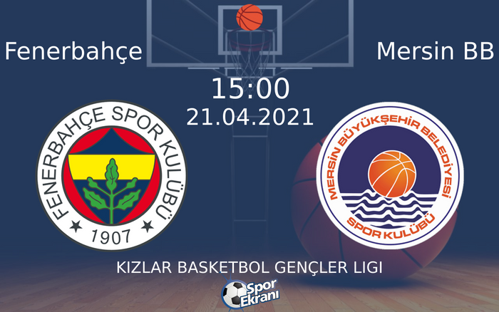 21 Nisan 2021 Fenerbahçe vs Mersin BB maçı Hangi Kanalda Saat Kaçta Yayınlanacak? 21 Nisan 2021 Fenerbahçe vs Mersin BB maçı Hangi Kanalda Saat Kaçta Yayınlanacak?