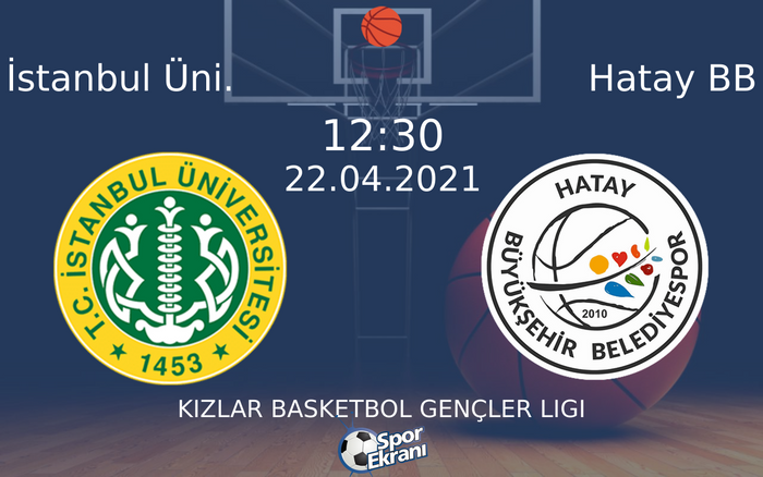 22 Nisan 2021 İstanbul Üni. vs Hatay BB maçı Hangi Kanalda Saat Kaçta Yayınlanacak? 22 Nisan 2021 İstanbul Üni. vs Hatay BB maçı Hangi Kanalda Saat Kaçta Yayınlanacak?