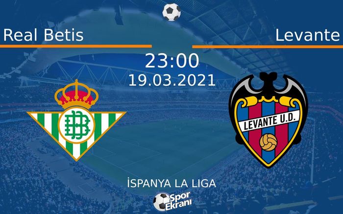 19 Mart 2021 Real Betis vs Levante maçı Hangi Kanalda Saat Kaçta Yayınlanacak? 19 Mart 2021 Real Betis vs Levante maçı Hangi Kanalda Saat Kaçta Yayınlanacak?