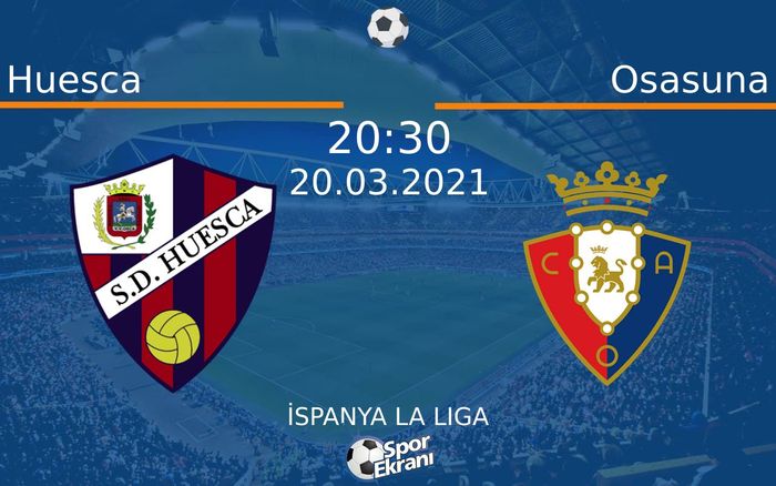 20 Mart 2021 Huesca vs Osasuna maçı Hangi Kanalda Saat Kaçta Yayınlanacak? 20 Mart 2021 Huesca vs Osasuna maçı Hangi Kanalda Saat Kaçta Yayınlanacak?