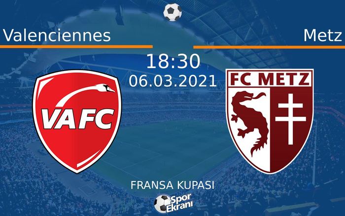 06 Mart 2021 Valenciennes vs Metz maçı Hangi Kanalda Saat Kaçta Yayınlanacak? 06 Mart 2021 Valenciennes vs Metz maçı Hangi Kanalda Saat Kaçta Yayınlanacak?