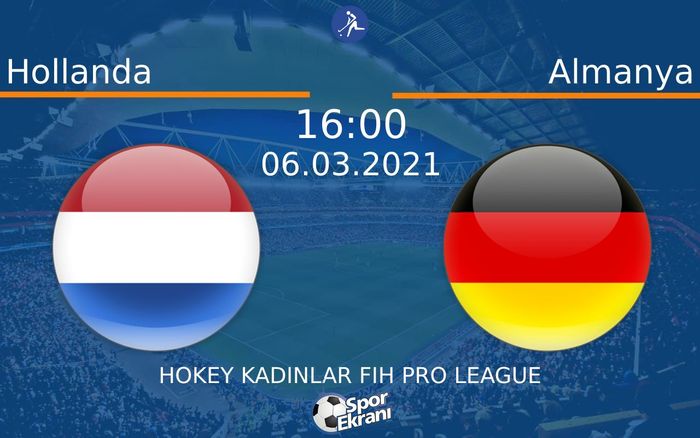 06 Mart 2021 Hollanda vs Almanya maçı Hangi Kanalda Saat Kaçta Yayınlanacak? 06 Mart 2021 Hollanda vs Almanya maçı Hangi Kanalda Saat Kaçta Yayınlanacak?