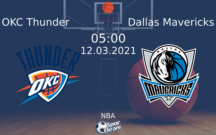 12 Mart 2021 OKC Thunder vs Dallas Mavericks maçı Hangi Kanalda Saat Kaçta Yayınlanacak?