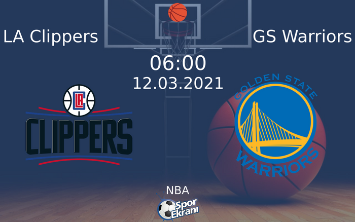 12 Mart 2021 LA Clippers vs GS Warriors maçı Hangi Kanalda Saat Kaçta Yayınlanacak?