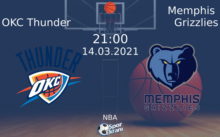 14 Mart 2021 OKC Thunder vs Memphis Grizzlies maçı Hangi Kanalda Saat Kaçta Yayınlanacak?