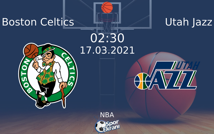 17 Mart 2021 Boston Celtics vs Utah Jazz maçı Hangi Kanalda Saat Kaçta Yayınlanacak? 17 Mart 2021 Boston Celtics vs Utah Jazz maçı Hangi Kanalda Saat Kaçta Yayınlanacak?