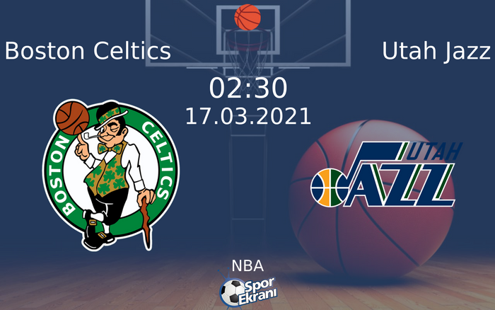 17 Mart 2021 Boston Celtics vs Utah Jazz maçı Hangi Kanalda Saat Kaçta Yayınlanacak?