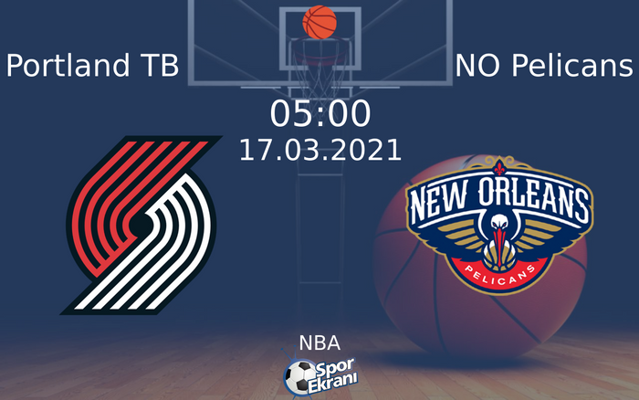 17 Mart 2021 Portland TB vs NO Pelicans maçı Hangi Kanalda Saat Kaçta Yayınlanacak? 17 Mart 2021 Portland TB vs NO Pelicans maçı Hangi Kanalda Saat Kaçta Yayınlanacak?