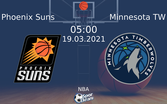 19 Mart 2021 Phoenix Suns vs Minnesota TW maçı Hangi Kanalda Saat Kaçta Yayınlanacak?