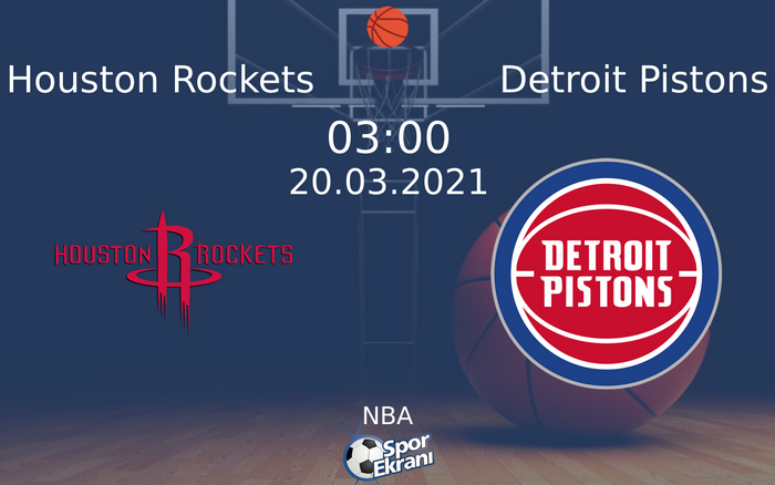20 Mart 2021 Houston Rockets vs Detroit Pistons maçı Hangi Kanalda Saat Kaçta Yayınlanacak? 20 Mart 2021 Houston Rockets vs Detroit Pistons maçı Hangi Kanalda Saat Kaçta Yayınlanacak?
