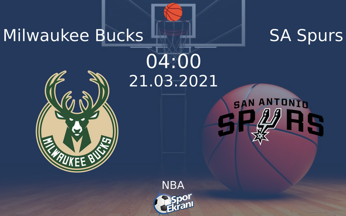 21 Mart 2021 Milwaukee Bucks vs SA Spurs maçı Hangi Kanalda Saat Kaçta Yayınlanacak?