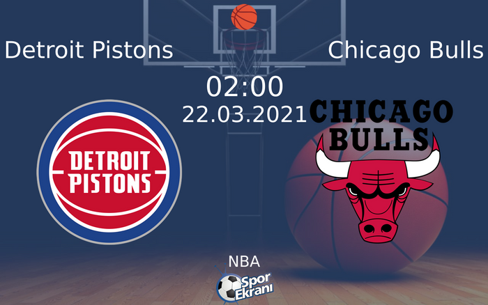 22 Mart 2021 Detroit Pistons vs Chicago Bulls maçı Hangi Kanalda Saat Kaçta Yayınlanacak?