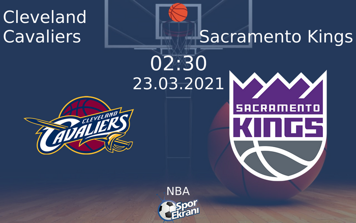 23 Mart 2021 Cleveland Cavaliers vs Sacramento Kings maçı Hangi Kanalda Saat Kaçta Yayınlanacak? 23 Mart 2021 Cleveland Cavaliers vs Sacramento Kings maçı Hangi Kanalda Saat Kaçta Yayınlanacak?