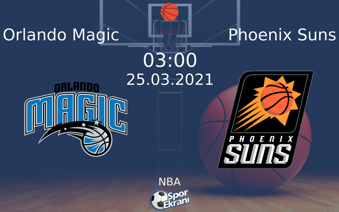 25 Mart 2021 Orlando Magic vs Phoenix Suns maçı Hangi Kanalda Saat Kaçta Yayınlanacak? 25 Mart 2021 Orlando Magic vs Phoenix Suns maçı Hangi Kanalda Saat Kaçta Yayınlanacak?