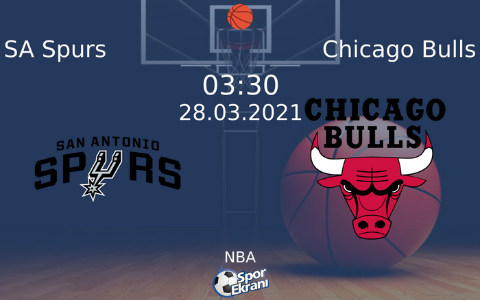 28 Mart 2021 SA Spurs vs Chicago Bulls maçı Hangi Kanalda Saat Kaçta Yayınlanacak?