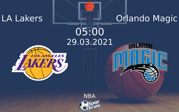29 Mart 2021 LA Lakers vs Orlando Magic maçı Hangi Kanalda Saat Kaçta Yayınlanacak? 29 Mart 2021 LA Lakers vs Orlando Magic maçı Hangi Kanalda Saat Kaçta Yayınlanacak?
