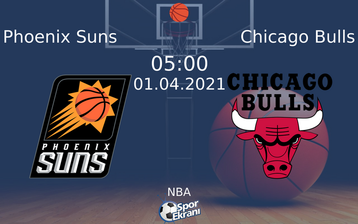 01 Nisan 2021 Phoenix Suns vs Chicago Bulls maçı Hangi Kanalda Saat Kaçta Yayınlanacak? 01 Nisan 2021 Phoenix Suns vs Chicago Bulls maçı Hangi Kanalda Saat Kaçta Yayınlanacak?