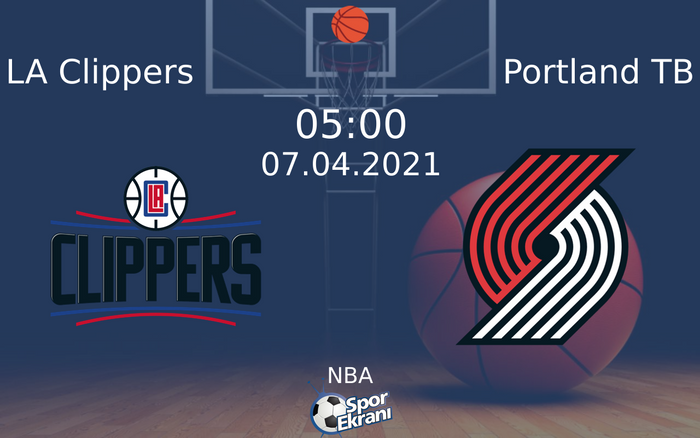 07 Nisan 2021 LA Clippers vs Portland TB maçı Hangi Kanalda Saat Kaçta Yayınlanacak? 07 Nisan 2021 LA Clippers vs Portland TB maçı Hangi Kanalda Saat Kaçta Yayınlanacak?