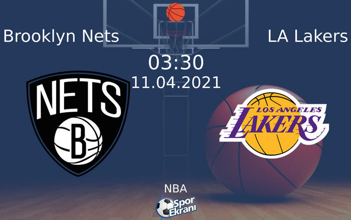 11 Nisan 2021 Brooklyn Nets vs LA Lakers maçı Hangi Kanalda Saat Kaçta Yayınlanacak? 11 Nisan 2021 Brooklyn Nets vs LA Lakers maçı Hangi Kanalda Saat Kaçta Yayınlanacak?