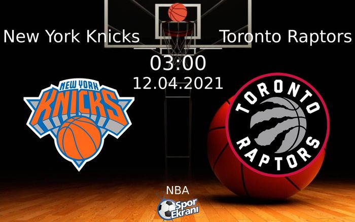 12 Nisan 2021 New York Knicks vs Toronto Raptors maçı Hangi Kanalda Saat Kaçta Yayınlanacak? 12 Nisan 2021 New York Knicks vs Toronto Raptors maçı Hangi Kanalda Saat Kaçta Yayınlanacak?