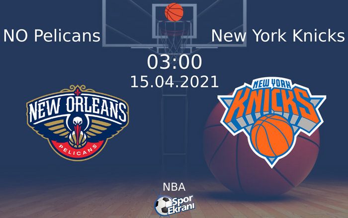 15 Nisan 2021 NO Pelicans vs New York Knicks maçı Hangi Kanalda Saat Kaçta Yayınlanacak? 15 Nisan 2021 NO Pelicans vs New York Knicks maçı Hangi Kanalda Saat Kaçta Yayınlanacak?