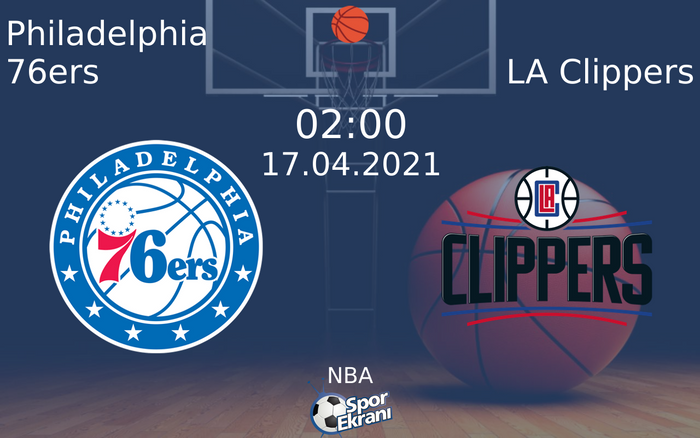 17 Nisan 2021 Philadelphia 76ers vs LA Clippers maçı Hangi Kanalda Saat Kaçta Yayınlanacak? 17 Nisan 2021 Philadelphia 76ers vs LA Clippers maçı Hangi Kanalda Saat Kaçta Yayınlanacak?