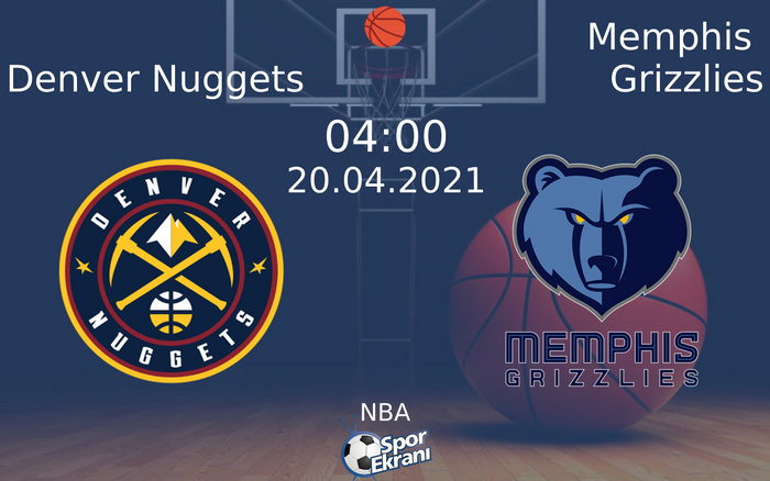 20 Nisan 2021 Denver Nuggets vs Memphis Grizzlies maçı Hangi Kanalda Saat Kaçta Yayınlanacak? 20 Nisan 2021 Denver Nuggets vs Memphis Grizzlies maçı Hangi Kanalda Saat Kaçta Yayınlanacak?