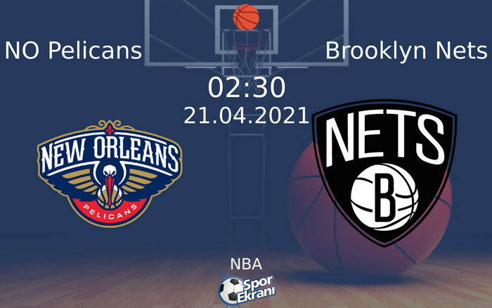 21 Nisan 2021 NO Pelicans vs Brooklyn Nets maçı Hangi Kanalda Saat Kaçta Yayınlanacak? 21 Nisan 2021 NO Pelicans vs Brooklyn Nets maçı Hangi Kanalda Saat Kaçta Yayınlanacak?