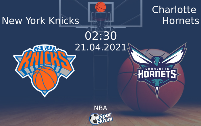21 Nisan 2021 New York Knicks vs Charlotte Hornets maçı Hangi Kanalda Saat Kaçta Yayınlanacak? 21 Nisan 2021 New York Knicks vs Charlotte Hornets maçı Hangi Kanalda Saat Kaçta Yayınlanacak?