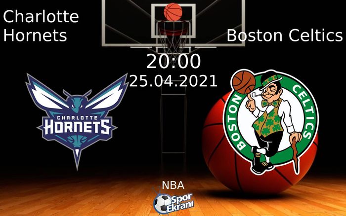 25 Nisan 2021 Charlotte Hornets vs Boston Celtics maçı Hangi Kanalda Saat Kaçta Yayınlanacak? 25 Nisan 2021 Charlotte Hornets vs Boston Celtics maçı Hangi Kanalda Saat Kaçta Yayınlanacak?