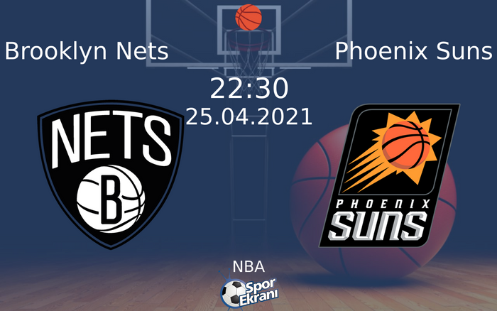 25 Nisan 2021 Brooklyn Nets vs Phoenix Suns maçı Hangi Kanalda Saat Kaçta Yayınlanacak? 25 Nisan 2021 Brooklyn Nets vs Phoenix Suns maçı Hangi Kanalda Saat Kaçta Yayınlanacak?