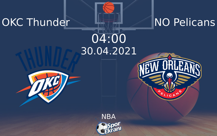 30 Nisan 2021 OKC Thunder vs NO Pelicans maçı Hangi Kanalda Saat Kaçta Yayınlanacak? 30 Nisan 2021 OKC Thunder vs NO Pelicans maçı Hangi Kanalda Saat Kaçta Yayınlanacak?