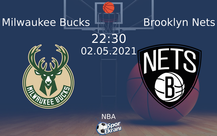 02 Mayıs 2021 Milwaukee Bucks vs Brooklyn Nets maçı Hangi Kanalda Saat Kaçta Yayınlanacak? 02 Mayıs 2021 Milwaukee Bucks vs Brooklyn Nets maçı Hangi Kanalda Saat Kaçta Yayınlanacak?