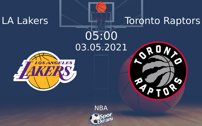 03 Mayıs 2021 LA Lakers vs Toronto Raptors maçı Hangi Kanalda Saat Kaçta Yayınlanacak? 03 Mayıs 2021 LA Lakers vs Toronto Raptors maçı Hangi Kanalda Saat Kaçta Yayınlanacak?