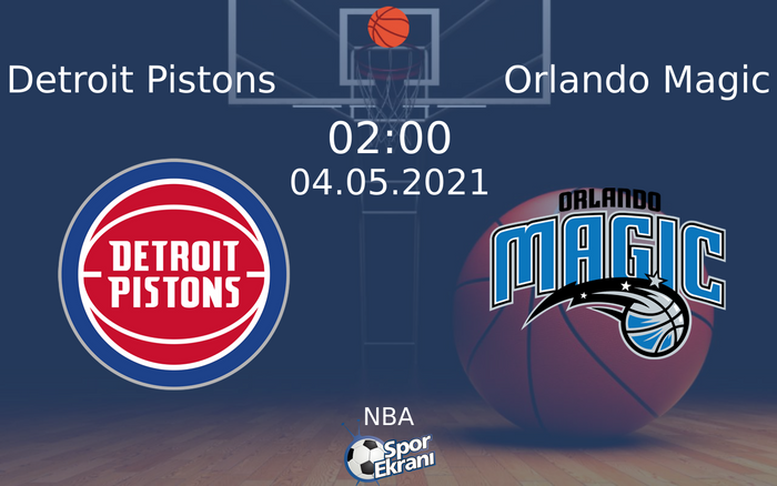 04 Mayıs 2021 Detroit Pistons vs Orlando Magic maçı Hangi Kanalda Saat Kaçta Yayınlanacak? 04 Mayıs 2021 Detroit Pistons vs Orlando Magic maçı Hangi Kanalda Saat Kaçta Yayınlanacak?