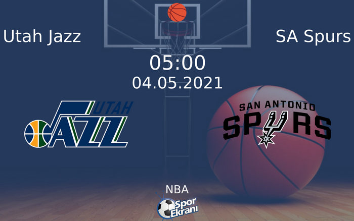 04 Mayıs 2021 Utah Jazz vs SA Spurs maçı Hangi Kanalda Saat Kaçta Yayınlanacak?