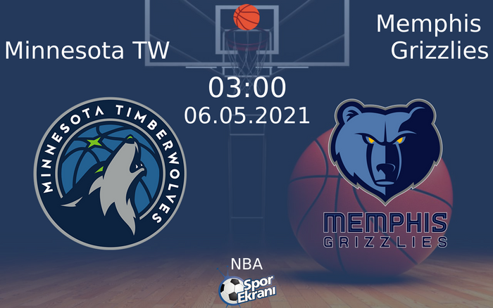 06 Mayıs 2021 Minnesota TW vs Memphis Grizzlies maçı Hangi Kanalda Saat Kaçta Yayınlanacak?