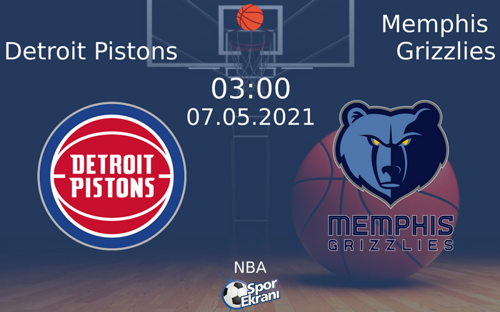 07 Mayıs 2021 Detroit Pistons vs Memphis Grizzlies maçı Hangi Kanalda Saat Kaçta Yayınlanacak?