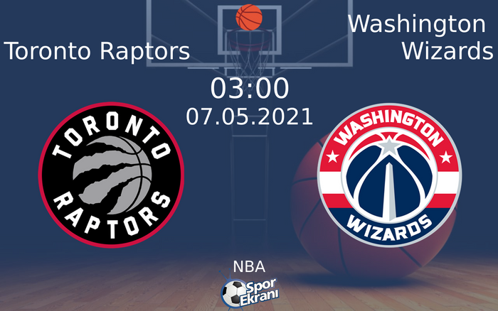 07 Mayıs 2021 Toronto Raptors vs Washington Wizards maçı Hangi Kanalda Saat Kaçta Yayınlanacak?