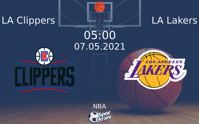 07 Mayıs 2021 LA Clippers vs LA Lakers maçı Hangi Kanalda Saat Kaçta Yayınlanacak?