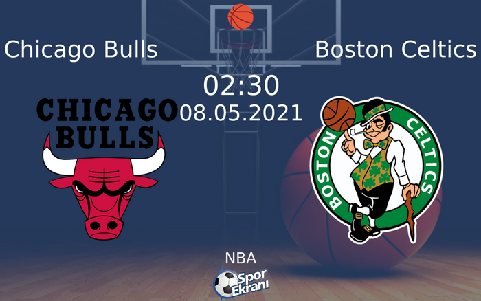 08 Mayıs 2021 Chicago Bulls vs Boston Celtics maçı Hangi Kanalda Saat Kaçta Yayınlanacak? 08 Mayıs 2021 Chicago Bulls vs Boston Celtics maçı Hangi Kanalda Saat Kaçta Yayınlanacak?