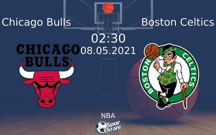 08 Mayıs 2021 Chicago Bulls vs Boston Celtics maçı Hangi Kanalda Saat Kaçta Yayınlanacak?